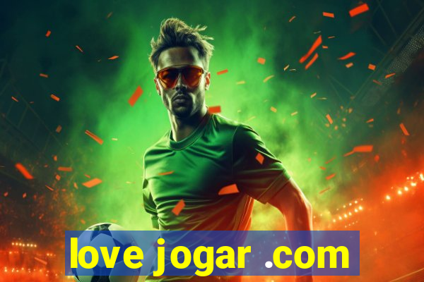 love jogar .com